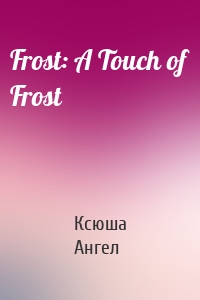 Frost: A Touch of Frost