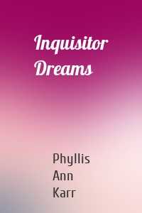 Inquisitor Dreams