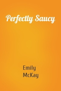 Perfectly Saucy