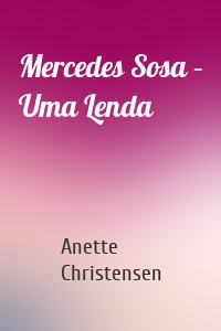 Mercedes Sosa – Uma Lenda