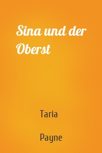 Sina und der Oberst