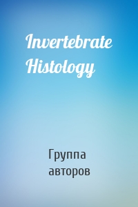 Invertebrate Histology