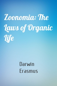 Zoonomia: The Laws of Organic Life