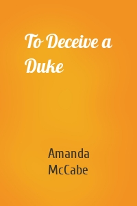 To Deceive a Duke