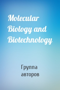 Molecular Biology and Biotechnology