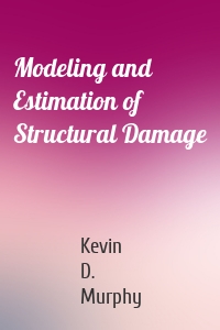 Modeling and Estimation of Structural Damage