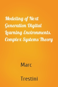 Modeling of Next Generation Digital Learning Environments. Complex Systems Theory