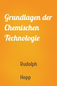 Grundlagen der Chemischen Technologie