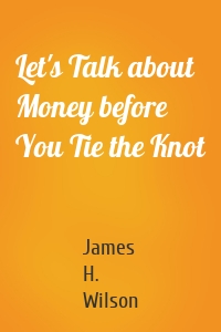 Let's Talk about Money before You Tie the Knot