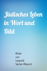 Jüdisches Leben in Wort und Bild