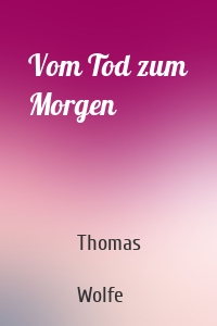 Vom Tod zum Morgen