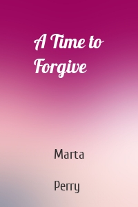 A Time to Forgive