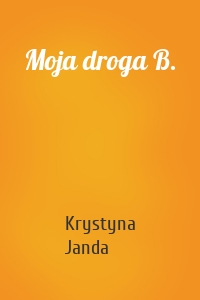 Moja droga B.