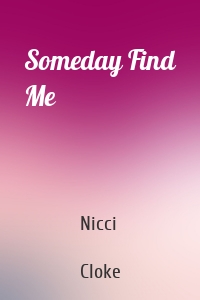 Someday Find Me