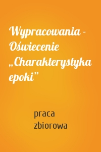 Wypracowania - Oświecenie „Charakterystyka epoki”