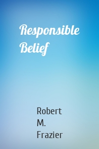 Responsible Belief