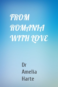 FROM ROMANIA WITH LOVE