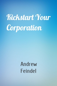Kickstart Your Corporation