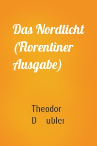 Das Nordlicht (Florentiner Ausgabe)