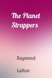 The Planet Strappers