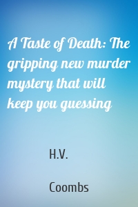 A Taste of Death: The gripping new murder mystery that will keep you guessing