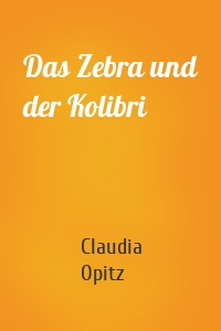 Das Zebra und der Kolibri