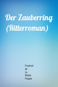 Der Zauberring (Ritterroman)