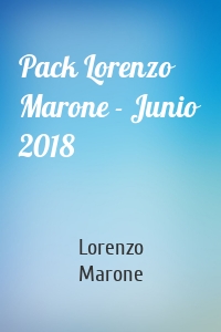Pack Lorenzo Marone - Junio 2018