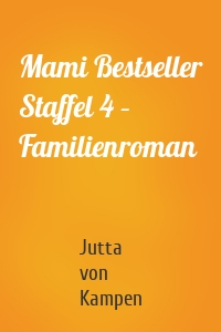 Mami Bestseller Staffel 4 – Familienroman