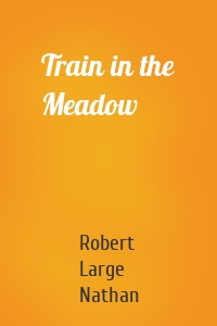 Train in the Meadow
