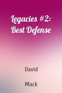 Legacies #2: Best Defense