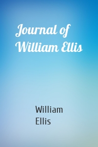 Journal of William Ellis