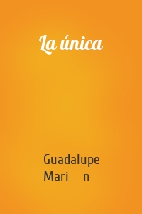 La única