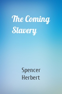 The Coming Slavery
