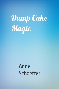 Dump Cake Magic