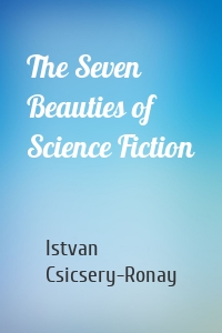 The Seven Beauties of Science Fiction