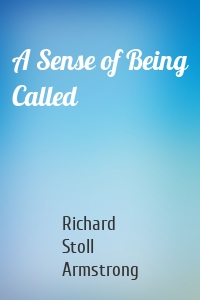 A Sense of Being Called