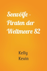 Seewölfe - Piraten der Weltmeere 82
