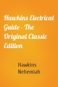 Hawkins Electrical Guide - The Original Classic Edition