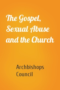 The Gospel, Sexual Abuse and the Church