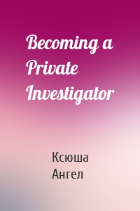 Becoming a Private Investigator