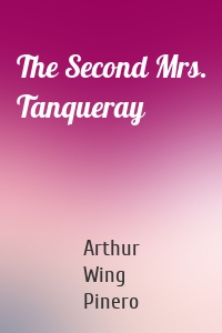 The Second Mrs. Tanqueray