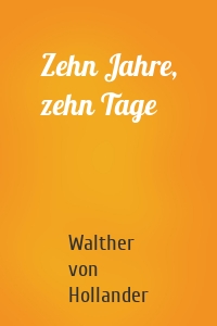 Zehn Jahre, zehn Tage