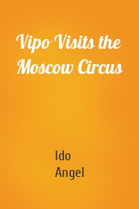 Vipo Visits the Moscow Circus