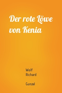 Der rote Löwe von Kenia