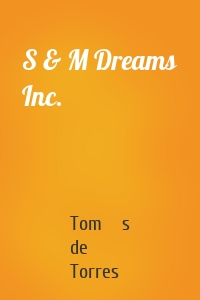 S & M Dreams Inc.