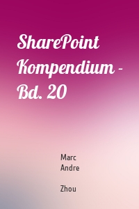 SharePoint Kompendium - Bd. 20