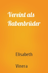 Vereint als Rabenbrüder