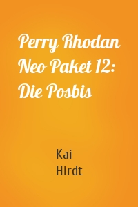 Perry Rhodan Neo Paket 12: Die Posbis