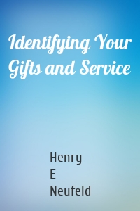 Identifying Your Gifts and Service